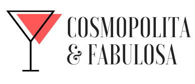 Cosmopolita & Fabulosa